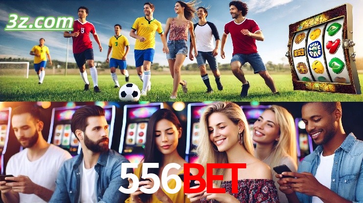 Por Que Escolher o Aplicativo 556bet.com?